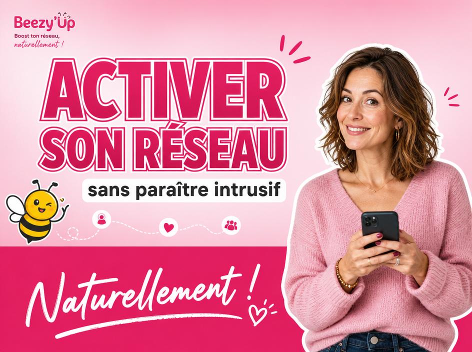 Activer son réseau sans paraître intrusif
